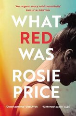 What Red Was: 'One of the most powerful debuts you'll ever read' (Stylist) цена и информация | Фантастика, фэнтези | pigu.lt