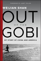 Out of the Gobi - My Story of China and America: My Story of China and America kaina ir informacija | Biografijos, autobiografijos, memuarai | pigu.lt