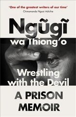 Wrestling with the Devil: A Prison Memoir kaina ir informacija | Biografijos, autobiografijos, memuarai | pigu.lt