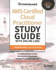 AWS Certified Cloud Practitioner Study Guide with Online Labs - CLF-C01 Exam: Foundational (CLF-C01) Exam цена и информация | Развивающие книги | pigu.lt