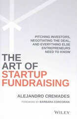 Art of Startup Fundraising: Pitching Investors, Negotiating the Deal, and Everything Else Entrepreneurs Need to Know kaina ir informacija | Ekonomikos knygos | pigu.lt