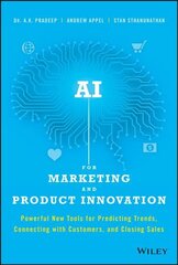 AI for Marketing and Product Innovation: Powerful New Tools for Predicting Trends, Connecting with Customers, and Closing Sales kaina ir informacija | Ekonomikos knygos | pigu.lt
