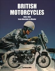 British Motorcycles 1945-1965: From Aberdale to Wooler kaina ir informacija | Kelionių vadovai, aprašymai | pigu.lt