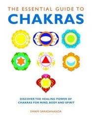 Essential Guide to Chakras: Discover the Healing Power of Chakras for Mind, Body and Spirit цена и информация | Самоучители | pigu.lt