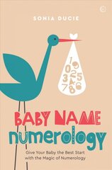Baby Name Numerology: Give Your Baby the Best Start with the Magic of Numbers New edition цена и информация | Самоучители | pigu.lt