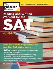 Reading and Writing Workout for the SAT 4th Revised edition kaina ir informacija | Knygos paaugliams ir jaunimui | pigu.lt