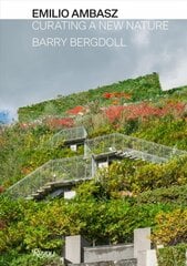 Emilio Ambasz: Curating a New Nature kaina ir informacija | Knygos apie architektūrą | pigu.lt