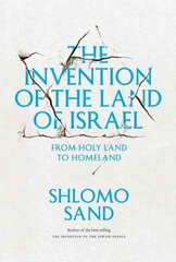 Invention of the Land of Israel: From Holy Land to Homeland 2nd Revised edition kaina ir informacija | Istorinės knygos | pigu.lt