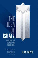 Idea of Israel: A History of Power and Knowledge kaina ir informacija | Istorinės knygos | pigu.lt