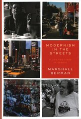 Modernism in the Streets: A Life and Times in Essays kaina ir informacija | Poezija | pigu.lt