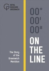 On The Line: The Story of the Greenwich Meridian цена и информация | Энциклопедии, справочники | pigu.lt