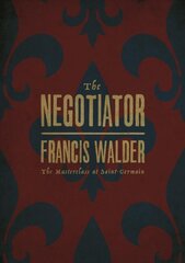 Negotiator: The Masterclass at Saint-Germain цена и информация | Фантастика, фэнтези | pigu.lt