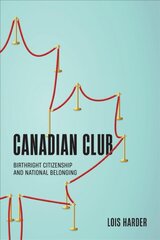 Canadian Club: Birthright Citizenship and National Belonging kaina ir informacija | Socialinių mokslų knygos | pigu.lt