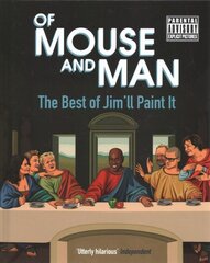 Of Mouse and Man: The Best of Jim'll Paint It цена и информация | Фантастика, фэнтези | pigu.lt