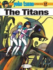 Yoko Tsuno Vol. 12: The Titans цена и информация | Книги для подростков  | pigu.lt