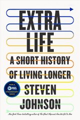 Extra Life: A Short History of Living Longer kaina ir informacija | Ekonomikos knygos | pigu.lt