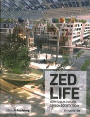 ZEDlife: How to build a low-carbon society today цена и информация | Книги об архитектуре | pigu.lt