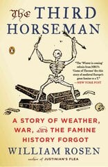 Third Horseman: A Story of Weather, War and the Famine History Forgot kaina ir informacija | Istorinės knygos | pigu.lt