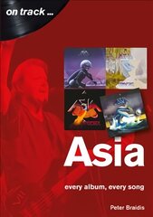 Asia: Every Album, Every Song (On Track) цена и информация | Книги об искусстве | pigu.lt