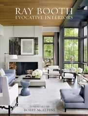 Ray Booth: Evocative Interiors цена и информация | Книги по архитектуре | pigu.lt
