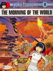 Yoko Tsuno Vol. 6: The Morning Of The World kaina ir informacija | Knygos paaugliams ir jaunimui | pigu.lt
