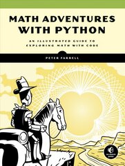 Math Adventures With Python: An Illustrated Guide to Exploring Math with Code kaina ir informacija | Knygos paaugliams ir jaunimui | pigu.lt