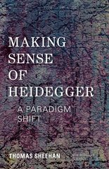 Making Sense of Heidegger: A Paradigm Shift цена и информация | Исторические книги | pigu.lt