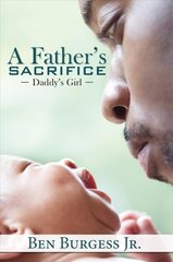 Father's Sacrifice: Daddy's Girl kaina ir informacija | Fantastinės, mistinės knygos | pigu.lt