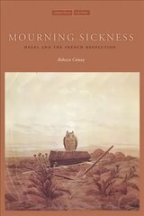 Mourning Sickness: Hegel and the French Revolution kaina ir informacija | Istorinės knygos | pigu.lt