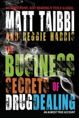 Business Secrets of Drug Dealing: An Almost True Account kaina ir informacija | Fantastinės, mistinės knygos | pigu.lt