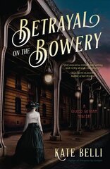 Betrayal On The Bowery: A Gilded Gotham Mystery цена и информация | Фантастика, фэнтези | pigu.lt