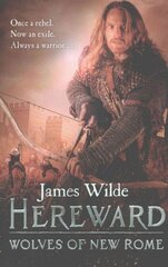 Hereward: Wolves of New Rome: (The Hereward Chronicles: book 4): A gritty, action-packed historical adventure set in Norman England that will keep you gripped kaina ir informacija | Fantastinės, mistinės knygos | pigu.lt