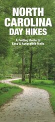 North Carolina Day Hikes: A Folding Guide to Easy & Accessible Trails kaina ir informacija | Knygos apie sveiką gyvenseną ir mitybą | pigu.lt
