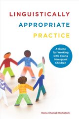 Linguistically Appropriate Practice: A Guide for Working with Young Immigrant Children 2nd Revised edition цена и информация | Книги по социальным наукам | pigu.lt