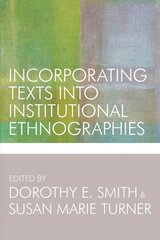 Incorporating texts into institutional ethnographies kaina ir informacija | Enciklopedijos ir žinynai | pigu.lt