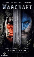 Warcraft Official Movie Novelization: The Official Movie Novelisation kaina ir informacija | Fantastinės, mistinės knygos | pigu.lt