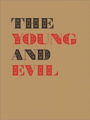 Young and Evil: Queer Modernism in New York 1930-1955 kaina ir informacija | Knygos apie meną | pigu.lt
