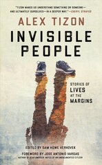 Invisible People: Stories of Lives at the Margins kaina ir informacija | Socialinių mokslų knygos | pigu.lt