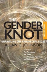 Gender Knot: Unraveling Our Patriarchal Legacy 3rd Edition kaina ir informacija | Socialinių mokslų knygos | pigu.lt