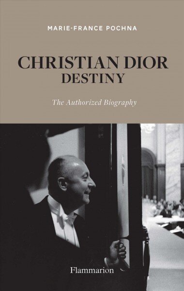 Christian Dior: Destiny: The Authorized Biography kaina ir informacija | Biografijos, autobiografijos, memuarai | pigu.lt