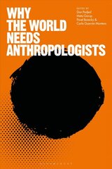 Why the World Needs Anthropologists kaina ir informacija | Socialinių mokslų knygos | pigu.lt