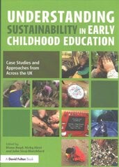 Understanding Sustainability in Early Childhood Education: Case Studies and Approaches from Across the UK kaina ir informacija | Socialinių mokslų knygos | pigu.lt