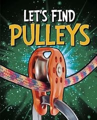 Let's Find Pulleys цена и информация | Книги для подростков и молодежи | pigu.lt