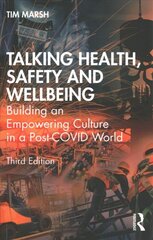 Talking Health, Safety and Wellbeing: Building an Empowering Culture in a Post-COVID World 3rd edition kaina ir informacija | Ekonomikos knygos | pigu.lt