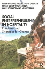 Social Entrepreneurship in Hospitality: Principles and Strategies for Change kaina ir informacija | Ekonomikos knygos | pigu.lt