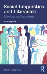 Social Linguistics and Literacies: Ideology in Discourses 5th edition kaina ir informacija | Užsienio kalbos mokomoji medžiaga | pigu.lt