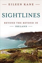 Sightlines: Beyond the Beyond in Ireland kaina ir informacija | Istorinės knygos | pigu.lt