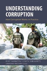 Understanding Corruption: How Corruption Works in Practice kaina ir informacija | Socialinių mokslų knygos | pigu.lt