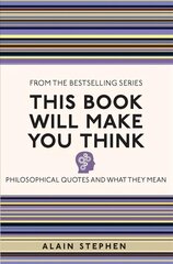 This Book Will Make You Think: Philosophical Quotes and What They Mean цена и информация | Исторические книги | pigu.lt