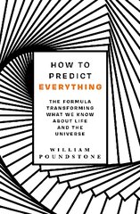 How to Predict Everything: The Formula Transforming What We Know About Life and the Universe kaina ir informacija | Socialinių mokslų knygos | pigu.lt